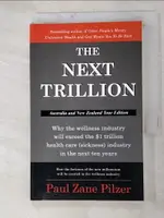 【書寶二手書T8／醫療_G51】THE NEXT TRILLION_PAUL ZANE PILZER