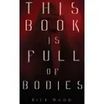 THIS BOOK IS FULL OF BODIES