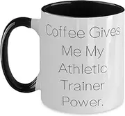 Joke Athletic Trainers, Coffee Gives Me My, Brilliant Graduation Two Tone 11oz Mug for Friends, Cup from Team Leader, Athletic