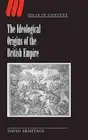 The Ideological Origins of the British Empire by David Armitage (English) Hardco