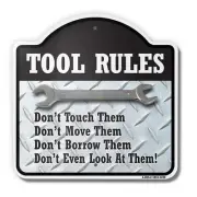 Tool Rules Don't Touch Move Borrow Or Look 18" X 18" Heavy-Gauge Aluminum Sign