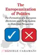 The Europeanization of Politics ― The Formation of a European Electorate and Party System in Historical Perspective