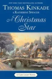 A Christmas Star: A Cape Light Novel - Kinkade, Thomas - hardcover - New