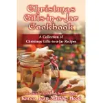 CHRISTMAS GIFTS-IN-A-JAR COOKBOOK: A COLLECTION OF CHRISTMAS GIFTS-IN-A-JAR RECIPES