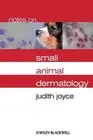 Notes on Small Animal Dermatology by Judith Joyce (English) Paperback Book