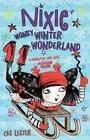 Nixie: Wonky Winter Wonderland [paperback] Lester, Cas,Pye, Ali [Nov 05, 2015]