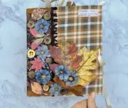 Handmade Fall Junk Journal Book Size 8.5” X 7.5” X 2.5”