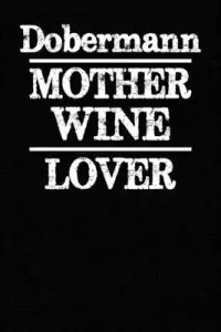 在飛比找博客來優惠-Dobermann Mother Wine Lover: B