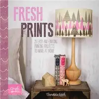 在飛比找三民網路書店優惠-Fresh Prints ― 25 Easy and Ent