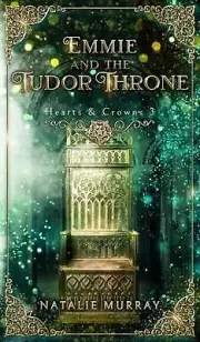 Emmie and the Tudor Throne by Natalie Murray (English) Hardcover Book