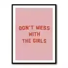 Dont Mess With The Girls Wall Art PREMIUM POSTER PRINT HIGH QUALITY THICK paper