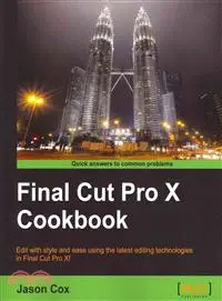 在飛比找三民網路書店優惠-Final Cut Pro X Cookbook