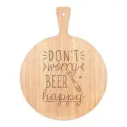 Don't Worry Beer Happy Pizza Board Paddle Wooden Funny Joke