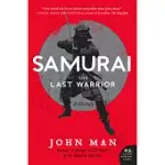 SAMURAI: THE LAST WARRIOR: A HISTORY