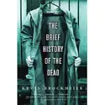 THE BRIEF HISTORY OF THE DEAD