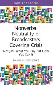 Nonverbal Neutrality of Broadcasters Covering Crisis: Not Just What You Say