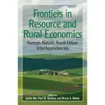 FRONTIERS IN RESOURCE AND RURAL ECONOMICS: HUMAN-NATURE, RURAL-URBAN INTERDEPENDENCIES