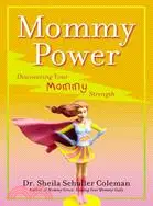 在飛比找三民網路書店優惠-Mommy Power: Discovering Your 