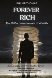 Forever Rich: The 10 Commandments of Wealth