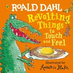 ROALD DAHL: REVOLTING THINGS TO TOUCH AND FEEL / ROALD DAHL ESLITE誠品