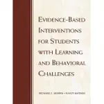EVIDENCE-BASED INTERVENTIONS FOR STUDENTS WITH LEARNING AND BEHAVIORAL CHALLENGES