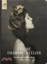 在飛比找三民網路書店優惠-Figure Drawing Atelier ― An In
