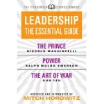 LEADERSHIP: THE ESSENTIAL GUIDE: THE PRINCE / POWER / THE ART OF WAR