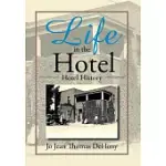 LIFE IN THE HOTEL: HOTEL HISTORY