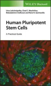 Human Pluripotent Stem Cells: A Practical Guide by Lakshmipathy, Uma