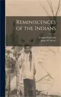 Reminiscences of the Indians (Hardback or Cased Book)
