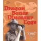 Dragon Bones and Dinosaur Eggs: A Photobiography of Explorer Roy Chapman Andrews