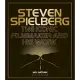 Steven Spielberg: The Iconic Filmmaker and His Work