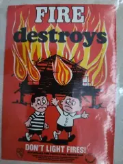 Fire destroys dont light fires,Vintage Bumper Sticker, FREE POSTAGE !!!!