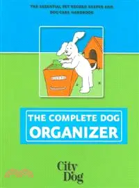 在飛比找三民網路書店優惠-The Complete Dog Organizer ― T