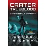 CRATER TRUEBLOOD AND THE LUNAR RESCUE COMPANY