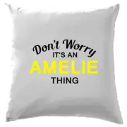 Don't Worry It's an AMELIE Thing! Cushion Surname Custom Name Family Cover