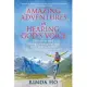 Amazing Adventures in hearing God’’s voice: Effortless and intimate conversations with your Creator are easier than you think!