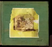 Shed - NEED MORE SOURCES CD