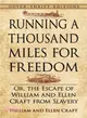 Running a Thousand Miles for Freedom ― Or, the Escape of William and Ellen Craft from Slavery
