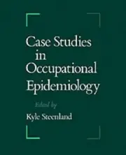 Case Studies in Occupational Epidemiology by Kyle Steenland (English) Hardcover