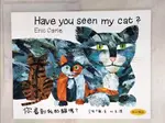 【書寶二手書T7／少年童書_JMD】你看到我的貓嗎?_艾瑞.卡爾(ERIC CARLE)著; 林良譯
