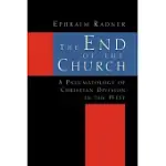 THE END OF THE CHURCH: A PNEUMATOLOGY OF CHRISTIAN DIVISION IN THE WEST