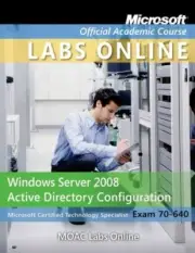 Microsoft Official Academic Course Ser.: Windows Server 2008 Active Directory Co