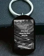 Drive Safe I Need You Here With Me Reminder Stainless Steel Keychain Lover