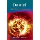 Daniel Chapters 4-6: Being Distinctive in Uncertain Times