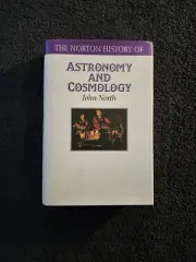 The Norton History of Astronomy And Cosmology, by John North 1995 1st Edition