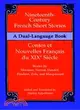 Nineteenth-Century French Short Stories/Contes Et Nouvelles Francais Du Xixe Siecle ─ A Dual-Language Book
