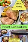 INSTANT POT COOKBOOK: OVER 50 CROCK POT RECIPES FOR EASY By Teresa Moore **NEW**