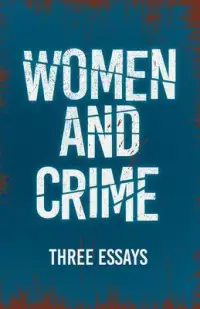 在飛比找博客來優惠-Women and Crime - Three Essays