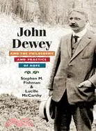 在飛比找三民網路書店優惠-John Dewey and the Philosophy 